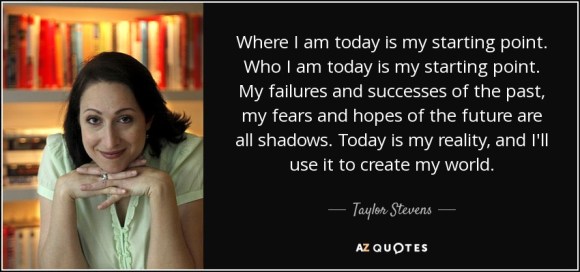 quote-where-i-am-today-is-my-starting-point-who-i-am-today-is-my-starting-point-my-failures-taylor-stevens-69-59-80
